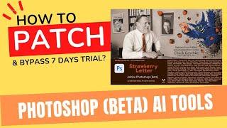 How to Patch PHOTOSHOP BETA AI | Generative Ai Tools and many more.