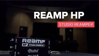 Introduction to the Reamp® HP