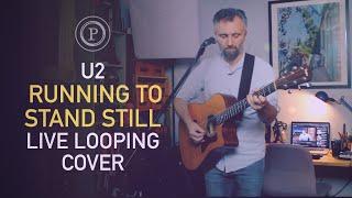 U2 - Running to Stand Still - Live Looping Acoustic Cover