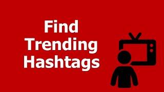 How to Find Trending Hashtags on Twitter, Instagram, LinkedIn, and Maybe Even Facebook