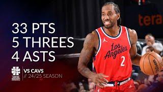 Kawhi Leonard 33 pts 5 threes 4 asts vs Cavs 24/25 season