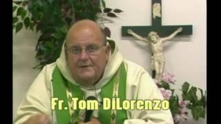 Fr. Tom DiLorenzo | For Those Who Believe | Video 522