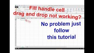 How to solve "drag to fill not working" or enable fill handle and cell drag & drop in excel 2013