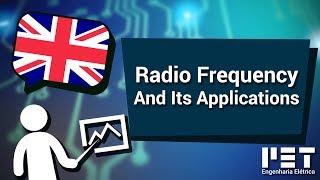 Radio Frequency And Its Applications