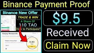 Binance Payment Proof | $9.5 TAO Received | Claim Your Token