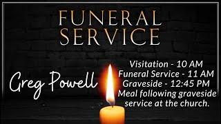 Funeral Service: Greg Powell - 7/1/2023