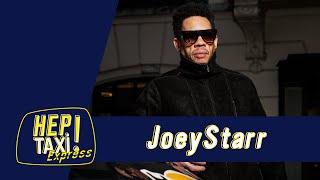 JoeyStarr : "Je ne sais pas m’ennuyer" ﹂Hep Taxi ﹁