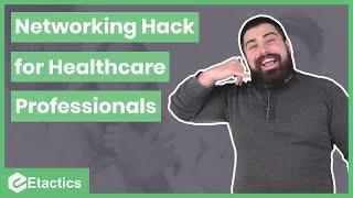 SUPER EASY Networking Hacks for Healthcare Professionals