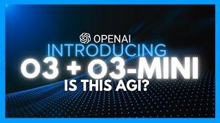 NEW OpenAI o3 and o3-Mini: Is This AGI? (Full Breakdown)