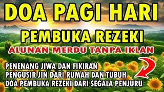 DOA PAGI HARI PEMBUKA REZEKI