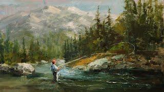 Painting Landscapes- Beginning Techniques- Fishing the Riffle