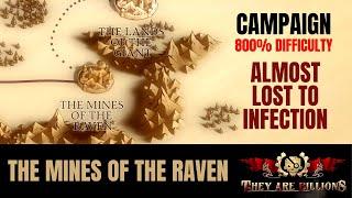 The Mines of the Raven | Campaign 800% Difficulty - They Are Billions