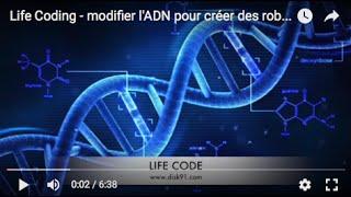 Life Coding - modifier l'ADN pour créer des robots