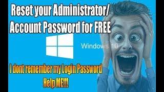 (Free)How to Reset your Forgotten Administrator/Account Password in Windows 10 2019