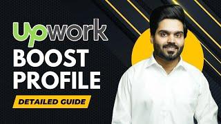 Get Noticed on Upwork: How to Master Upwork’s Boost Profile Feature