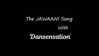 The Jawaani Song | SOTY 2 | Dansensation India