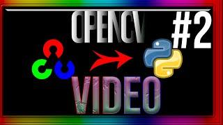 OpenCV Tutorial #2: Video Capture (Python)