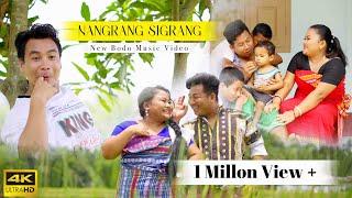 Nangrang Sigrang || 4k Official Music Video || New bodo music video 2021