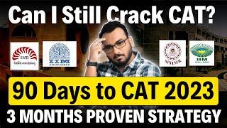 Can I Still Crack CAT 2023? Proven 3 Months Strategy to crack CAT 2023 | 90 Days to CAT 2023