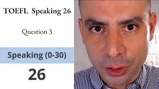 TOEFL Speaking 26 Question 3