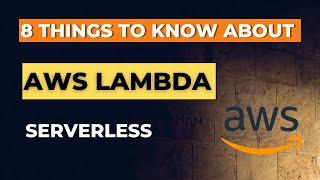 8 Things To Know About AWS LAMBDA | Serverless Cloud Computing | CloudArchitect Rahul