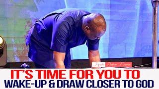 WAKE UP AND END YOUR INCONSISTENT PRAYER LIFE - APOSTLE JOSHUA SELMAN