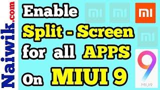 Enable Split screen mode for all apps on Miui 9 || Xiaomi Redmi Phones