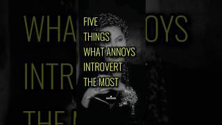 Five Things What Annoys Introvert The Most  | RiseUpInspire #shortsfeed #riseandinspire #facts