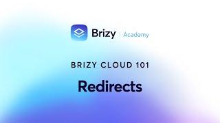 Boost Your SEO! How to Set Up Redirects with Brizy Cloud 101 | Lesson 37
