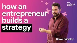 How Daniel Priestley links marketing with business and sale strategies