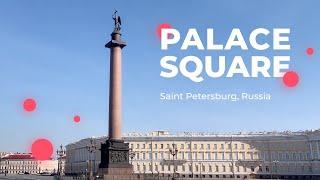 Palace Square in Saint Petersburg Russia | Virtual Guided Tour |  Anna Gaplichnaya