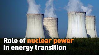 Role of nuclear power in energy transition