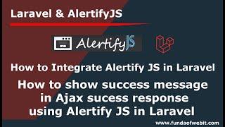 How to integrate alertifyjs in laravel | show success message in ajax success respons using alertify