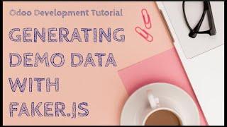 Odoo Development Tutorial: Generating Demo Data with Faker.JS