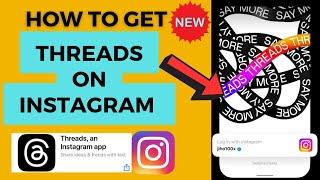 How to get Threads App from Instagram | Get Threads App Ticket