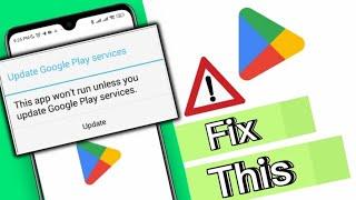 How To update Google play services | Fix App won't Run unless you update Google play services Error