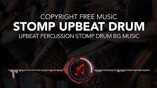 No Copyright Upbeat Percussion Stomp Drum Music