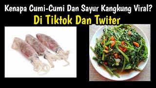 Cumi-Cumi Dan Kangkung Viral Di Tiktok Dan Twiter _Ini alasannya