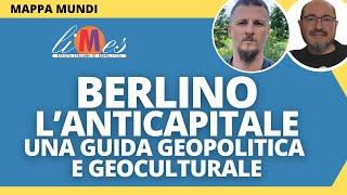 Berlino l'anticapitale. Una guida geopolitica e geoculturale