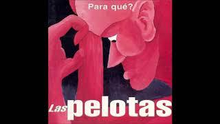 Las Pelotas - Uva, uva (AUDIO)