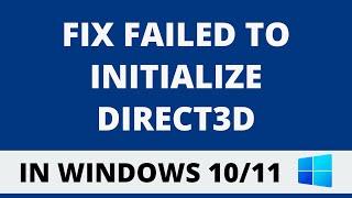 Fix Failed To Initialize Direct3D In Windows 10