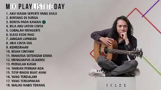 Lagu Akustik Santai untuk Kerja & Obat Patah Hati - Kompilasi Terbaik Felix Irwan