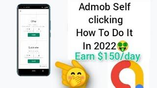 Admob Earning 2022  Do not Buy Self clicking App See Why