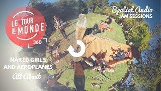 Naked Girls and Aeroplanes - "All About" acústico em 360º | #LTDM360 (Spatial Audio)