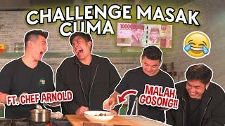 JURI MASTERCHEF CHALLENGE MASAK CUMA 100 RIBU MALAH GOSONG!?  (FT. CHEF ARNOLD)