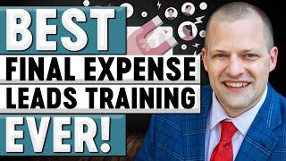 Final Expense Leads Training | Literally EVERYTHING You Need To Know About FE Leads REVEALED...