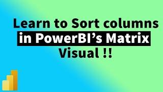 Unable to Sort columns in PowerBI Matrix Visual ? Watch this Tutorial | MiTutorials