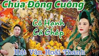 Chúa Đông Cuông , TĐ Cô Hạnh Cá Chép , Hoài Thanh Hát Văn