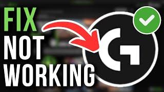 How To Fix Logitech G Hub Not Working - Full Tutorial