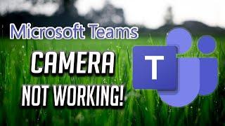 Microsoft Teams Camera No Working FIX